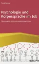Frank Becher „Psychologie und Körpersprache im Job – Überzeugend auftreten und kommunizieren“ 